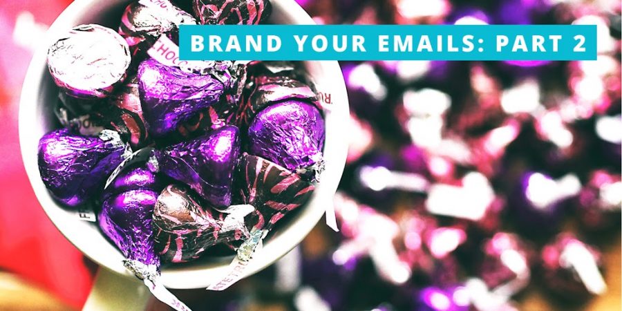 The 5 Step Checklist for Great Email Branding: Part 2